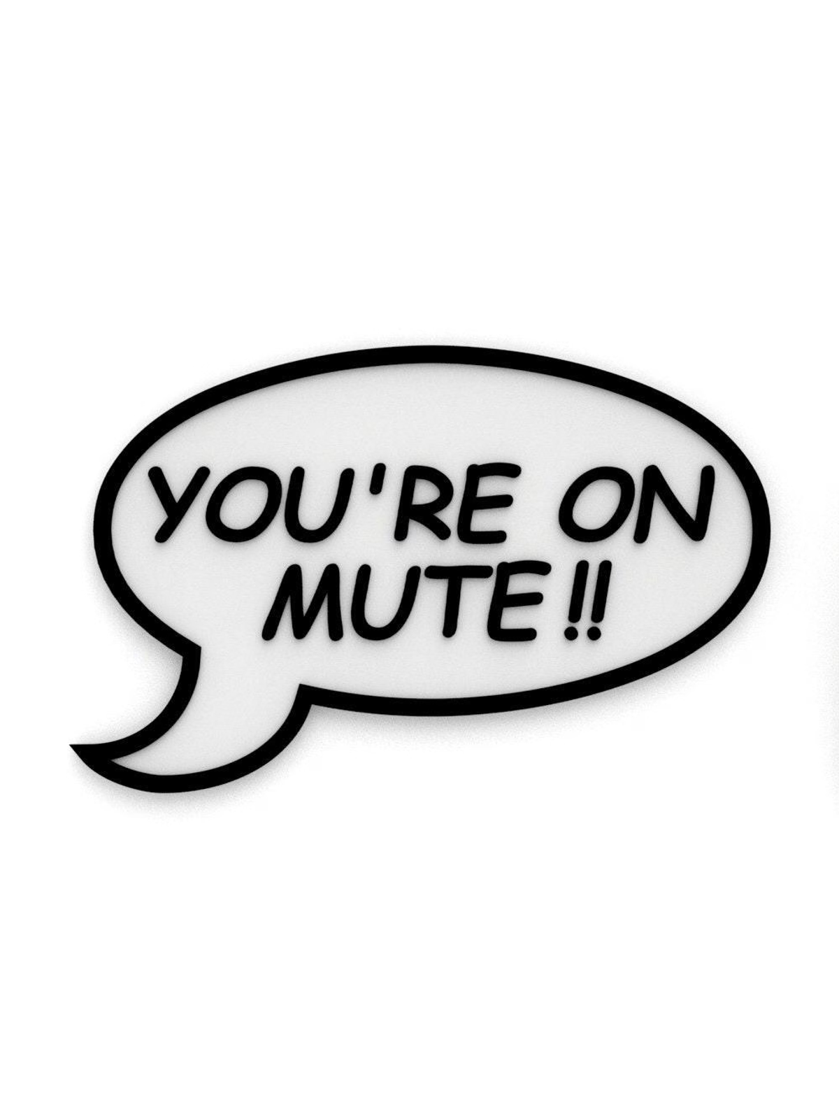 You're on Mute T-Shirt Graphic Print Artwork Detail