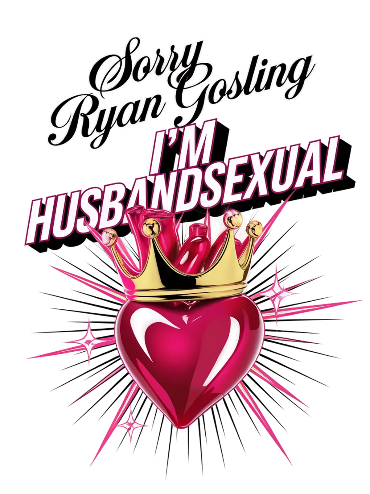 Sorry Ryan Gosling Im Husbandsexual Tee Graphic Print Artwork Detail