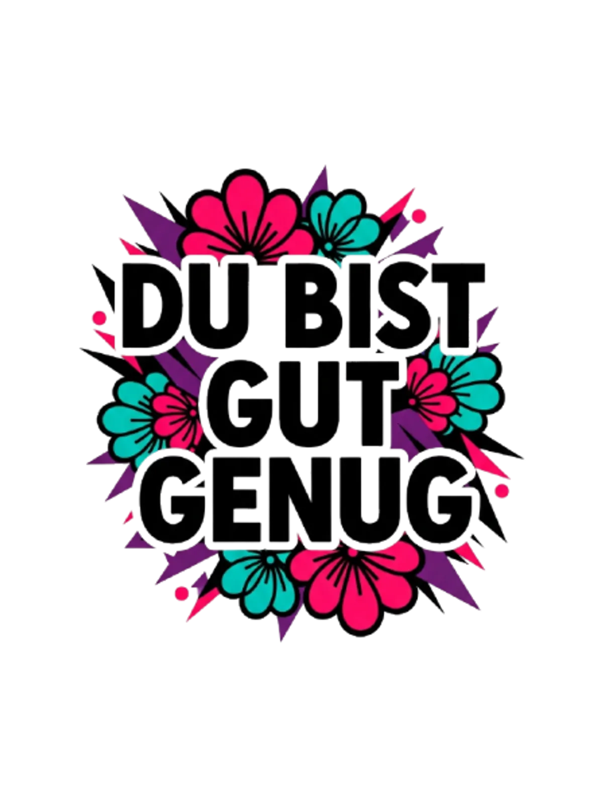 Du Bist Gut Genug Anthem Tee Graphic Print Artwork Detail