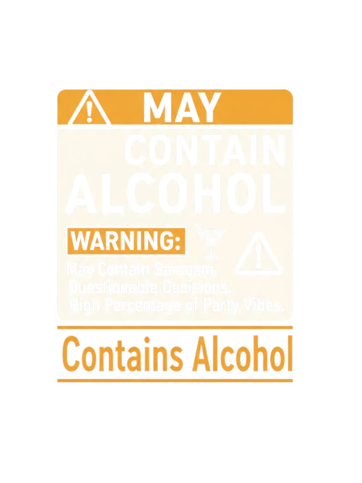 Warning: May Contain Alcohol Shirt Graphic Print Artwork Detail