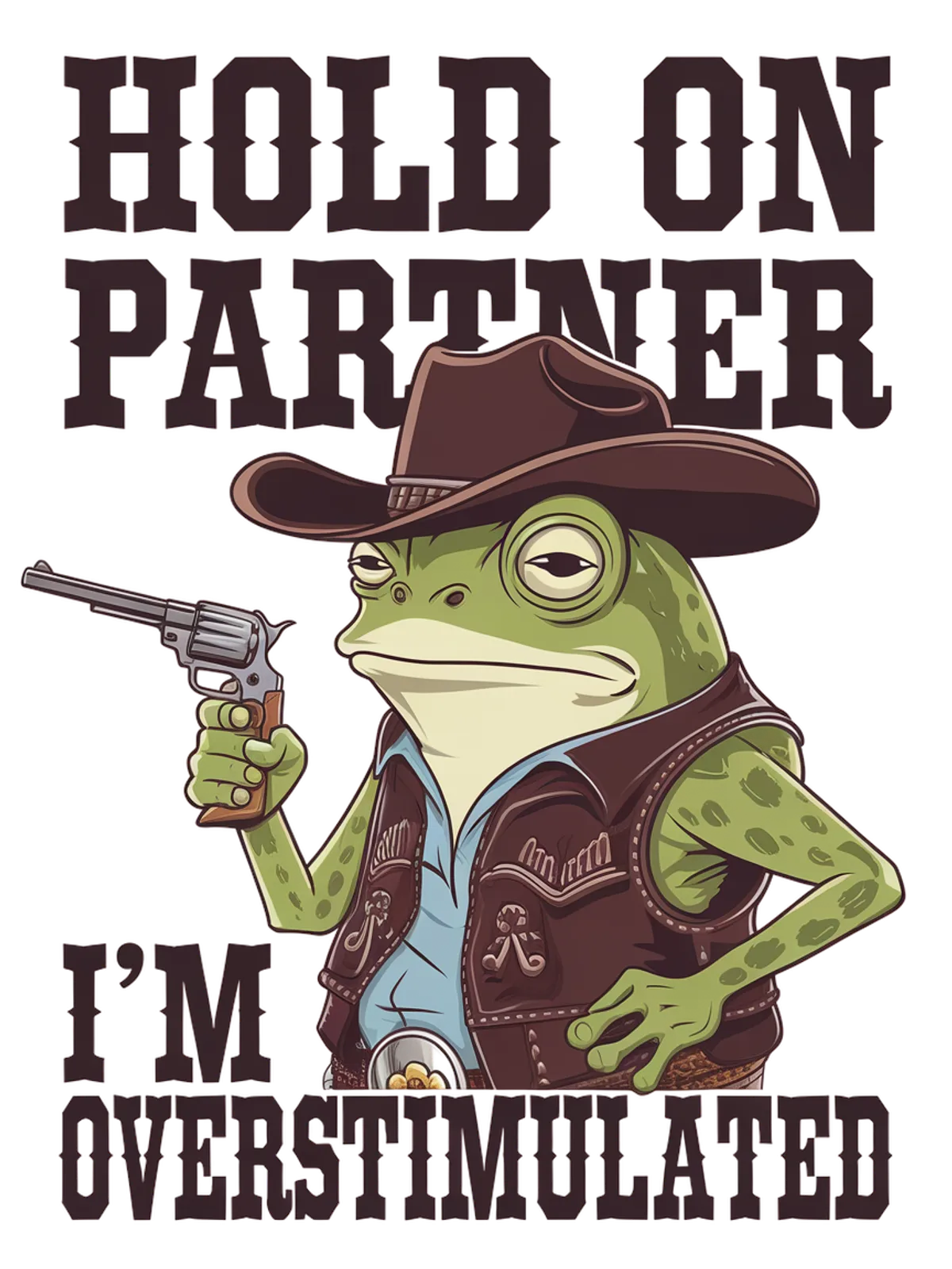 Hold On Partner Im Overstimulated Graphic T-Shirt Graphic Print Artwork Detail