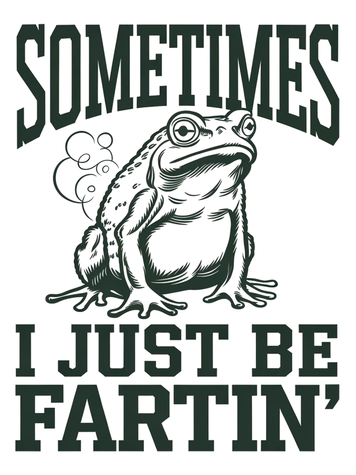 Sometimes I Just Be Fartin Frog Tee Graphic Print Artwork Detail
