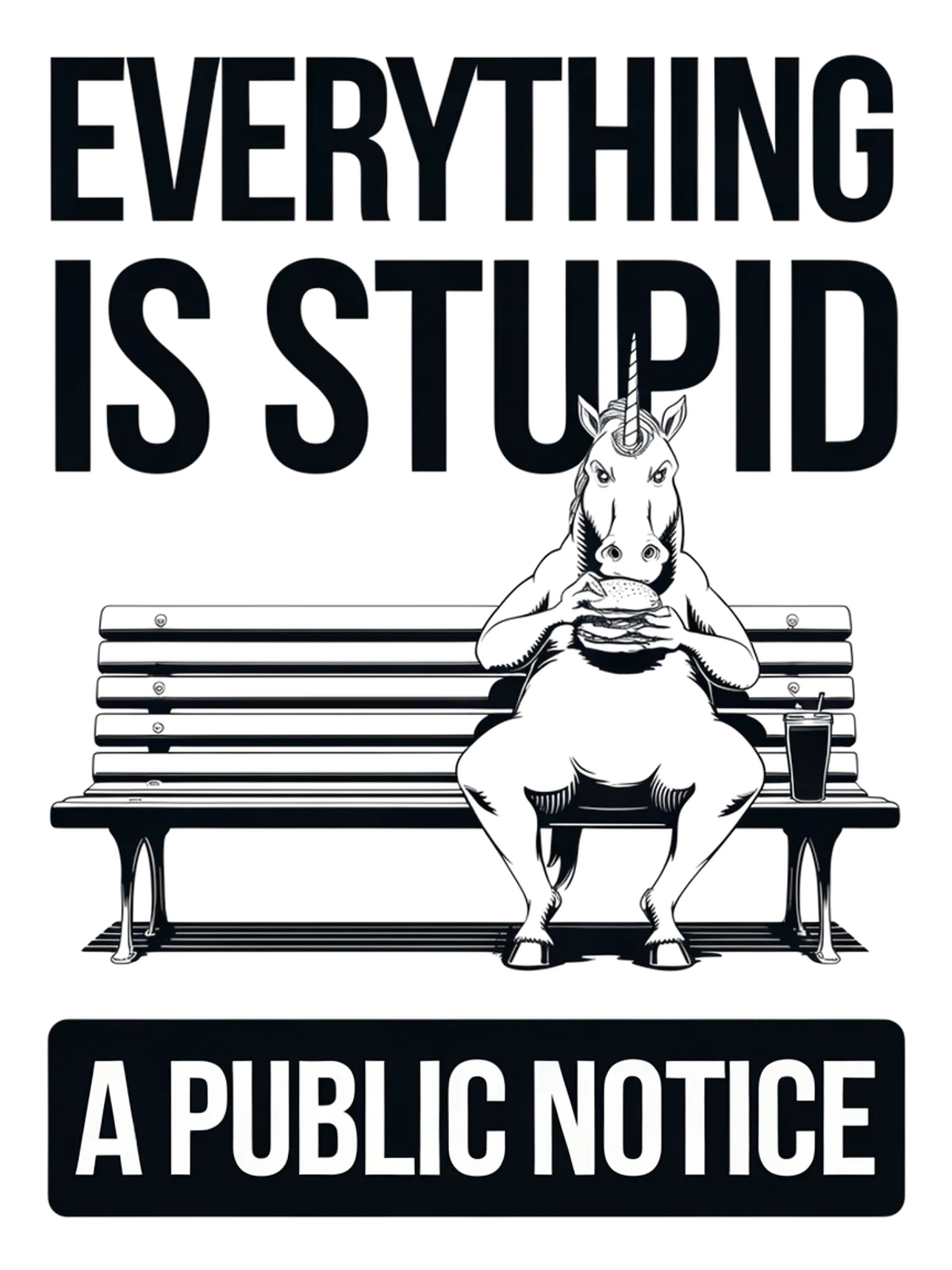 Everything Is Stupid Unicorn Tee Graphic Print Artwork Detail