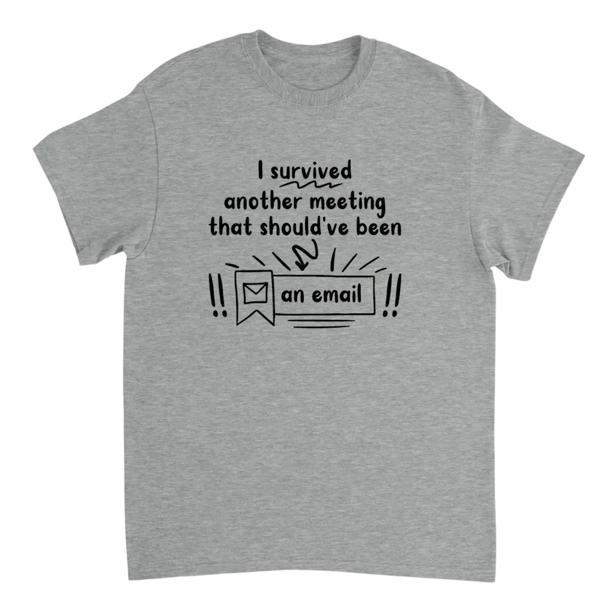 Another Meeting That Should've Been an Email T-Shirt White T-Shirts Photo 3