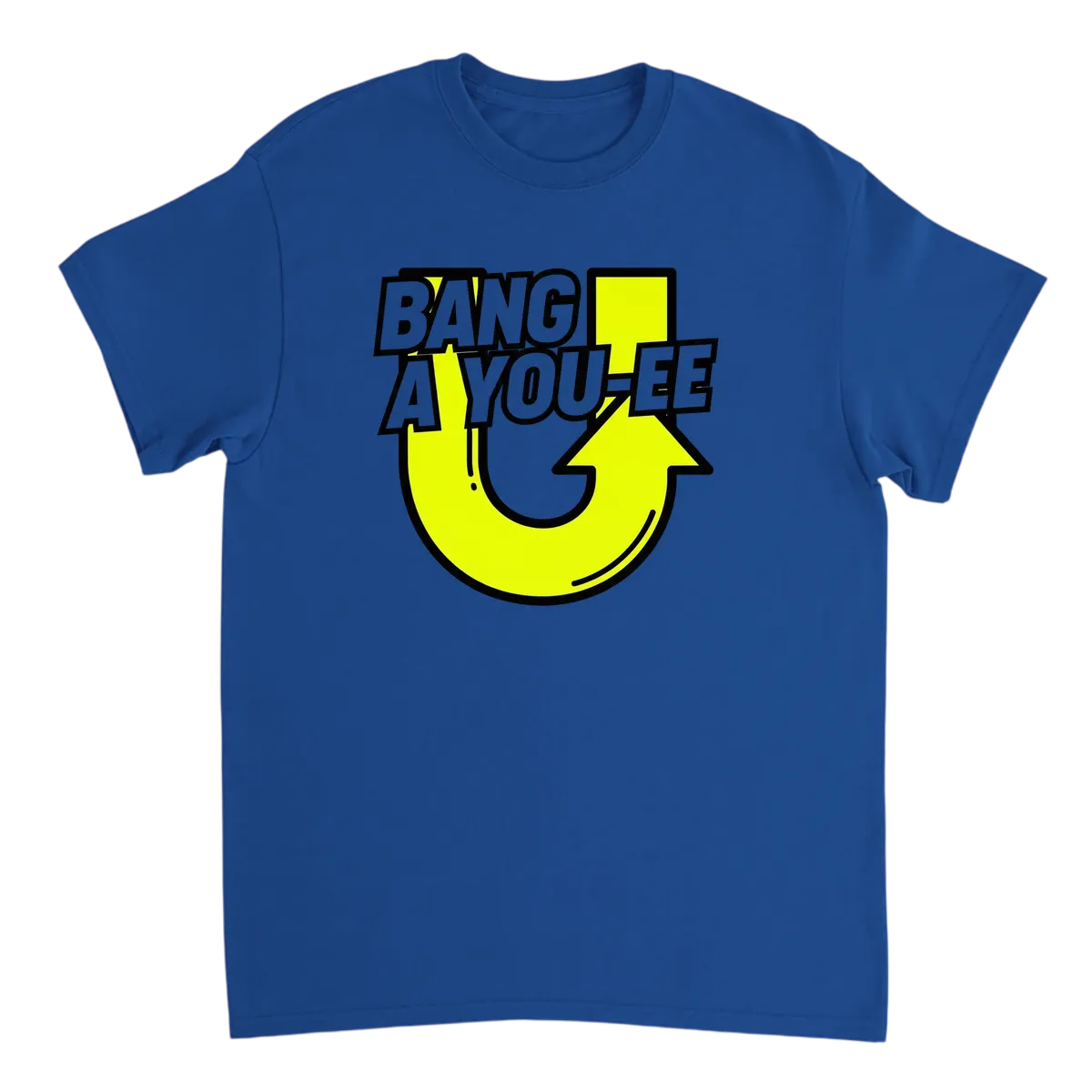 Bang A You-ee U-Turn Meme T-Shirt T-Shirts - Royal