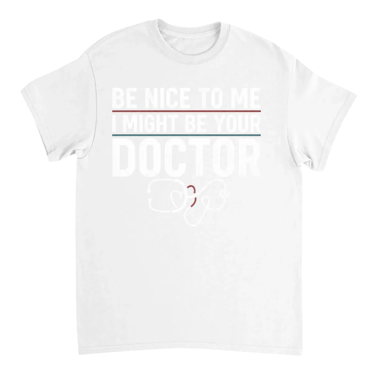 Be Nice, I'm Your Future Doctor Meme Tee White T-Shirts Photo 2