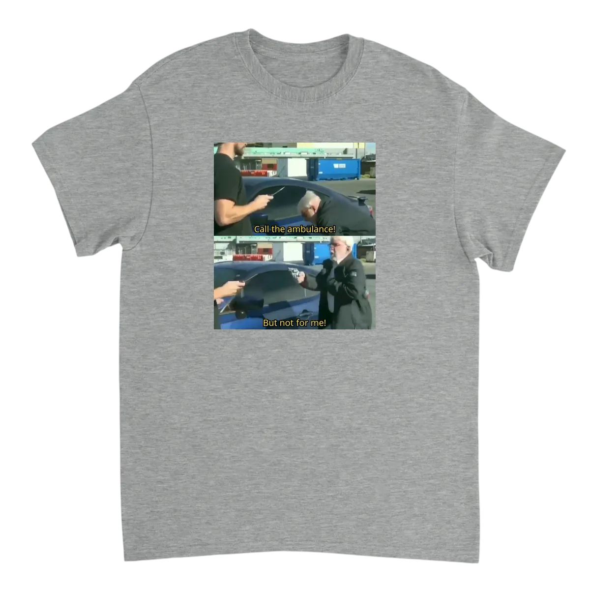 Call an Ambulance... But Not for Me T-Shirt White T-Shirts Photo 4