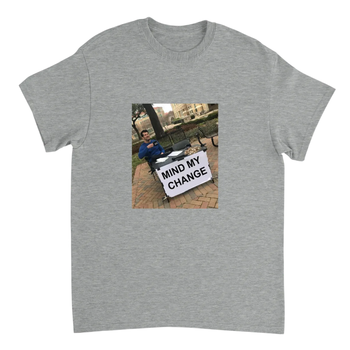 Change My Mind White T-Shirts Photo 3