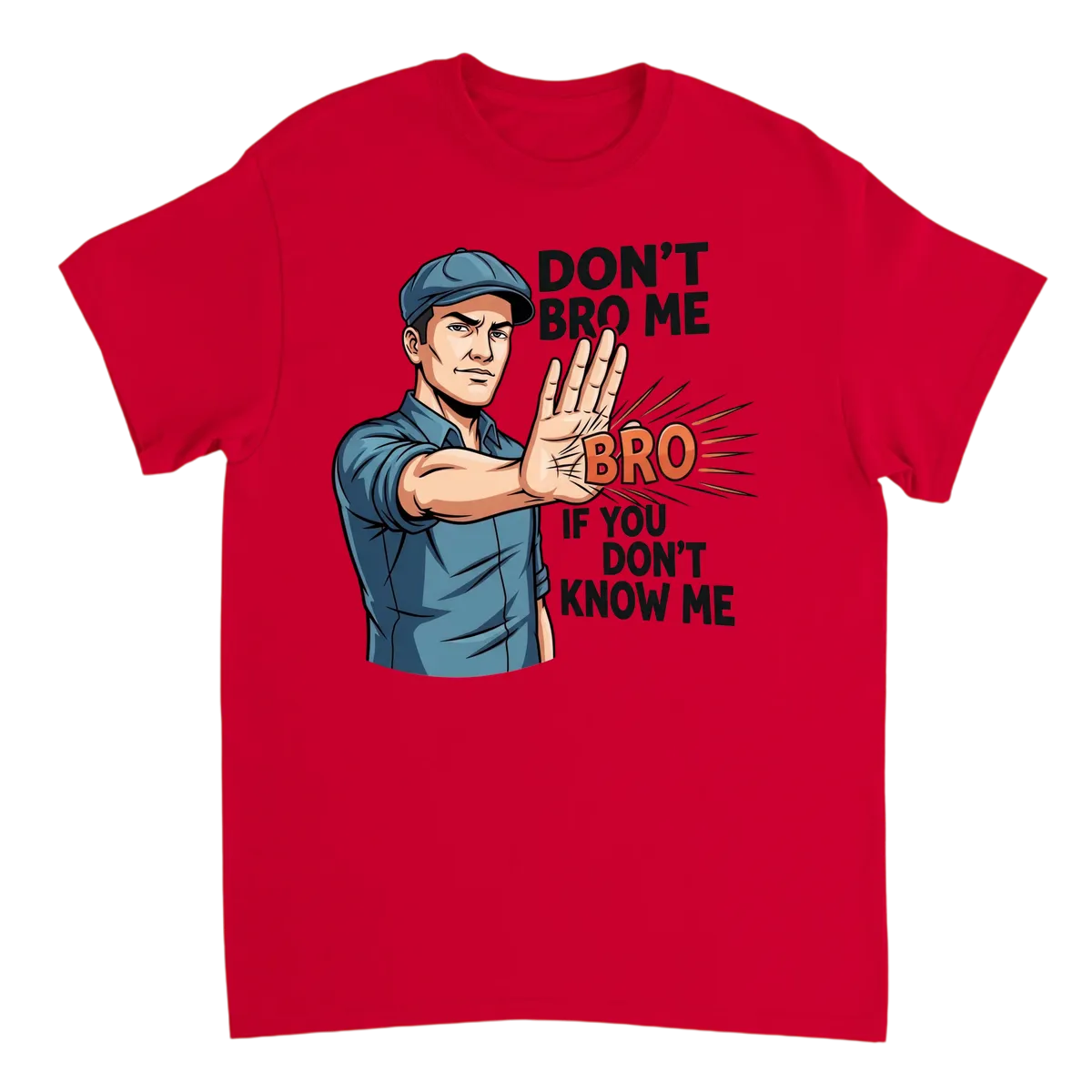 Don't Bro Me If You Don't Know Me T-Shirt White T-Shirts Photo 4