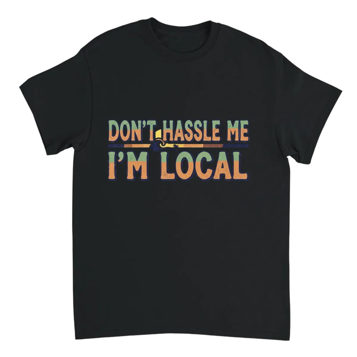 Don't Hassle Me I'm Local T-Shirt White T-Shirts Photo 3