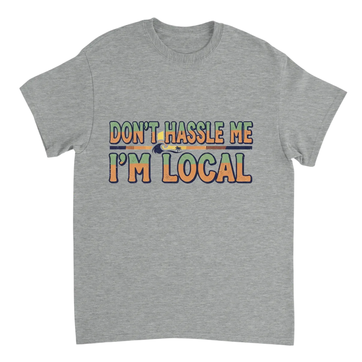 Don't Hassle Me I'm Local T-Shirt White T-Shirts Photo 4