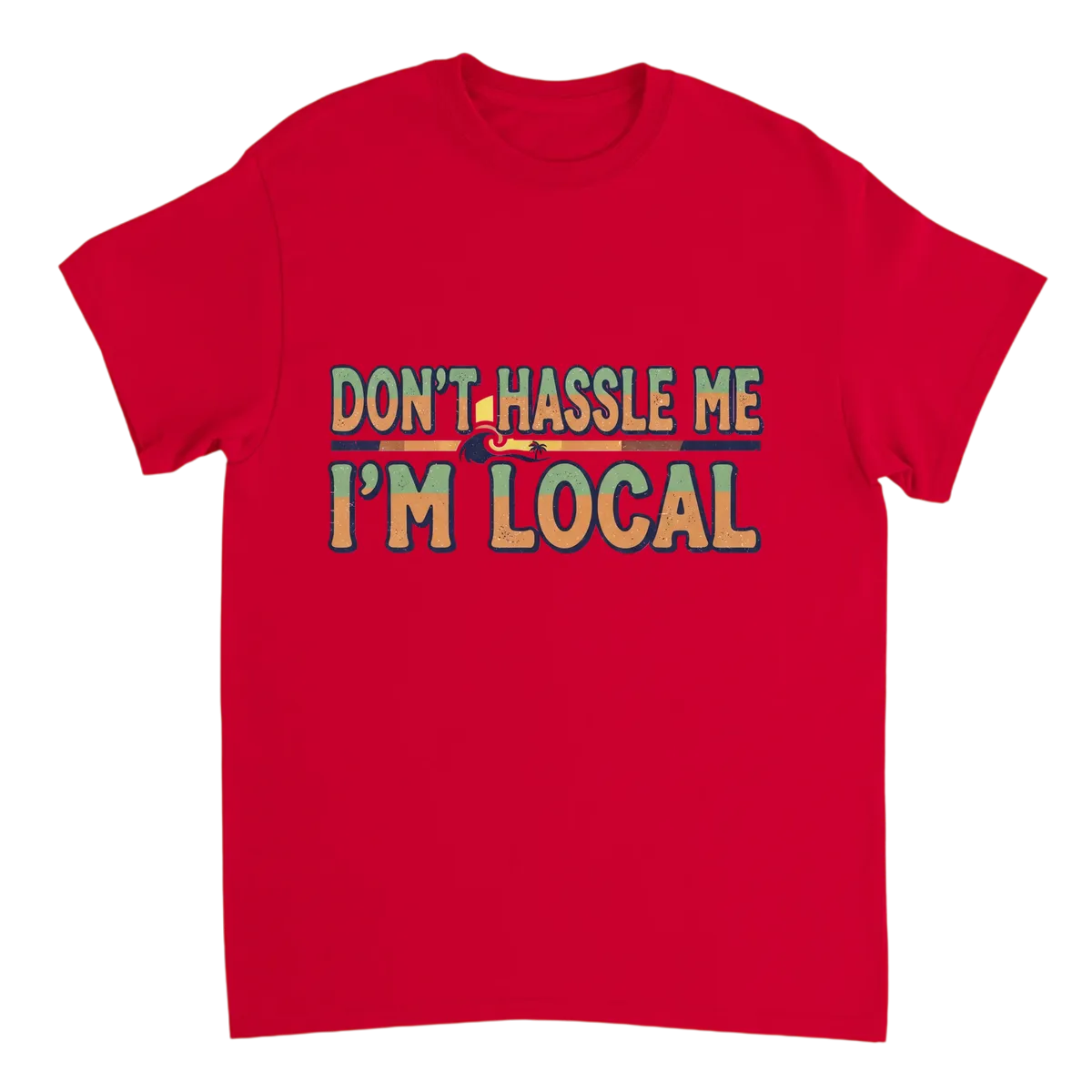 Don't Hassle Me I'm Local T-Shirt White T-Shirts Photo 5