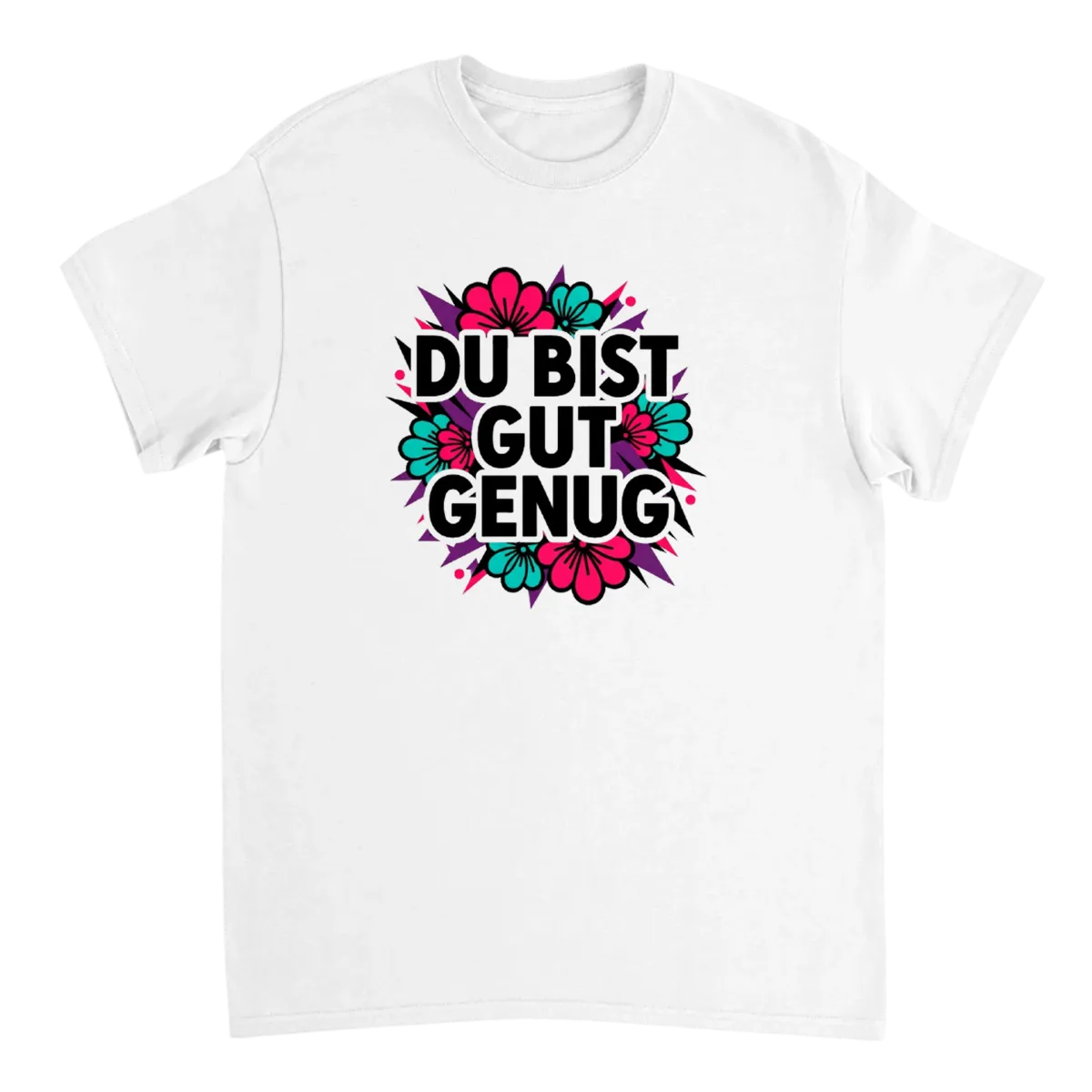 Du Bist Gut Genug Anthem Tee T-Shirts - White