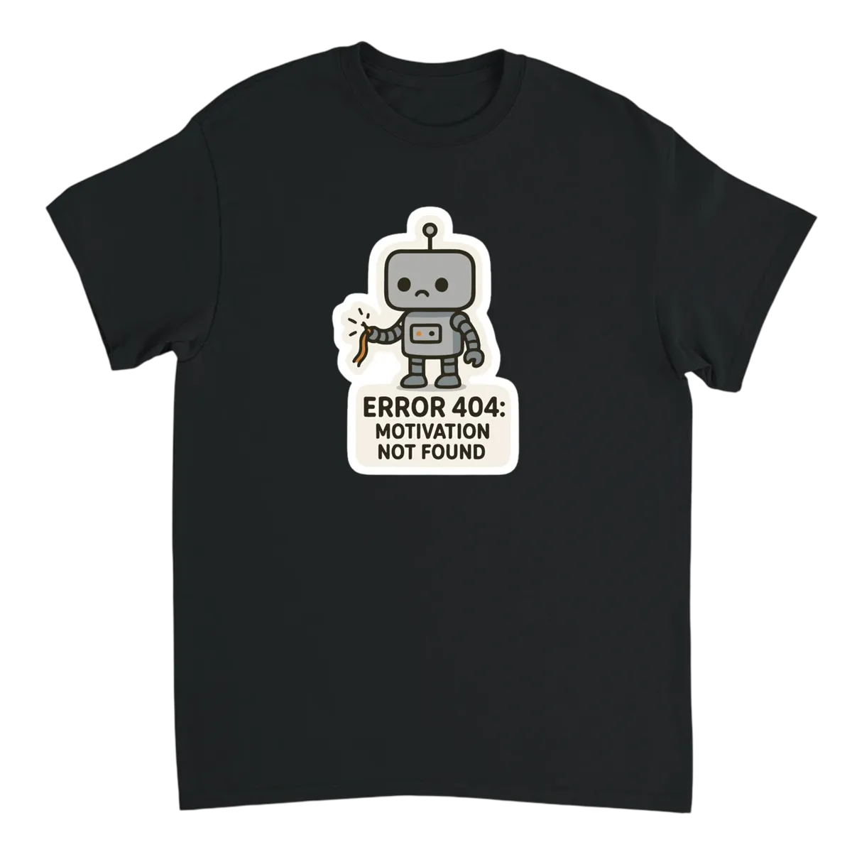 Error 404: Motivation Not Found. T-Shirt T-Shirts - Black