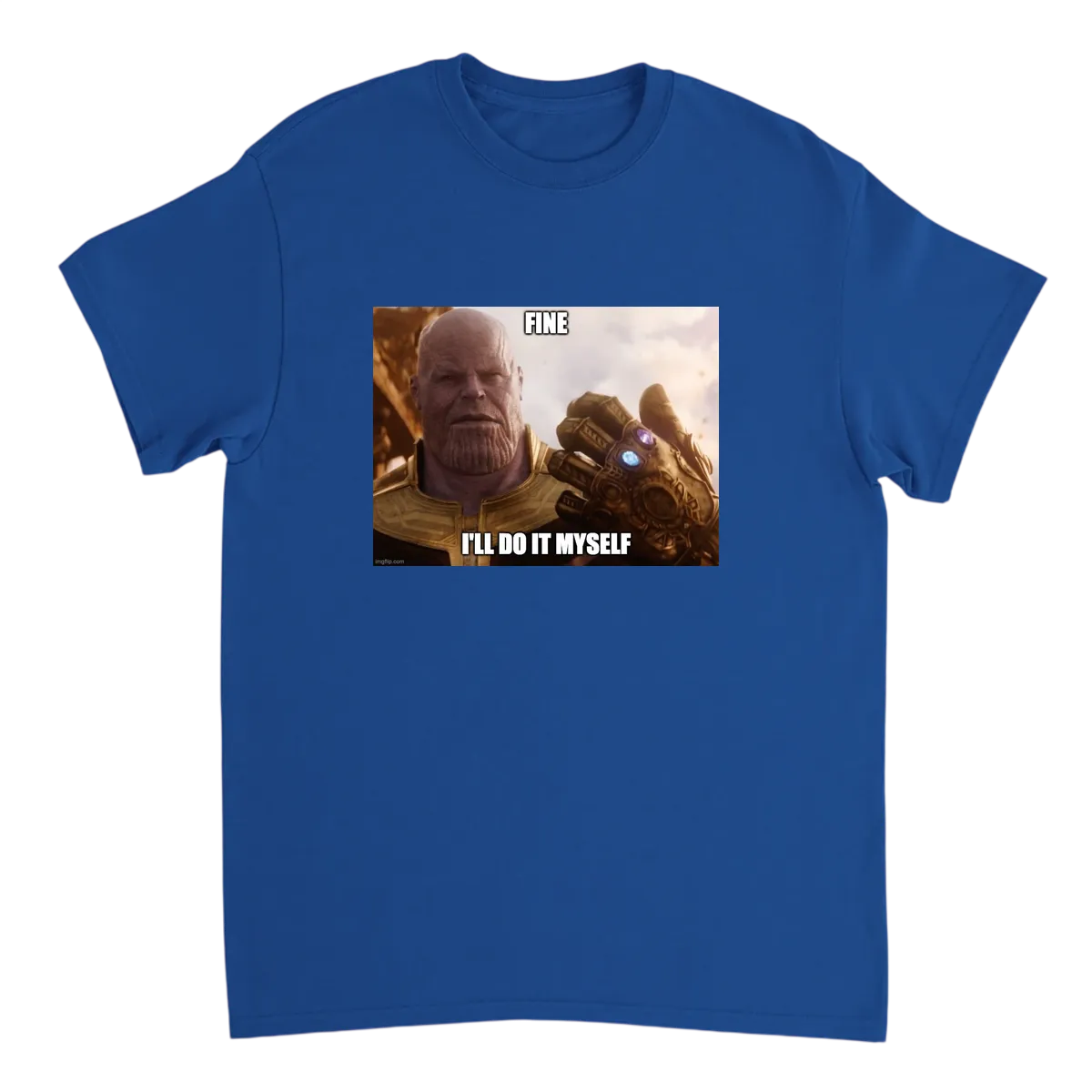 Fine, I'll Do It Myself T-Shirt T-Shirts - Royal
