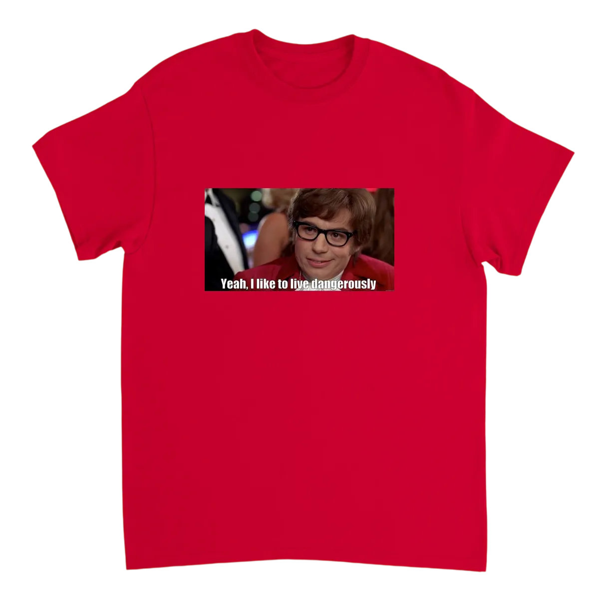 I Too Like to Live Dangerously T-Shirt Black T-Shirts Photo 3