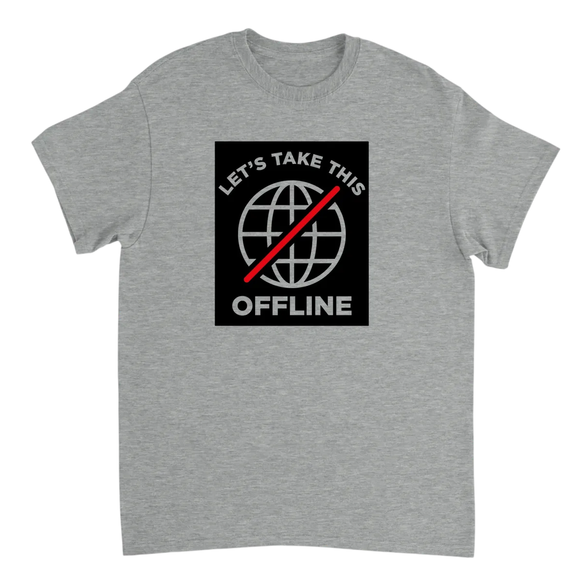 Let's Take This Offline T-Shirt