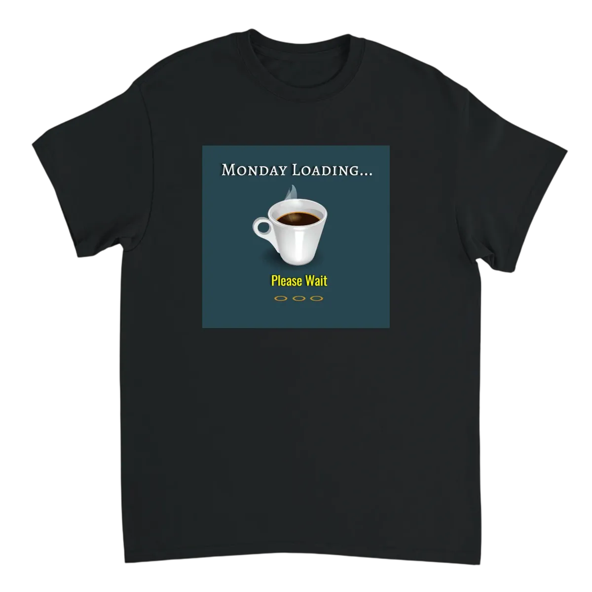 Loading... Please Wait. (It's Monday.) T-Shirt