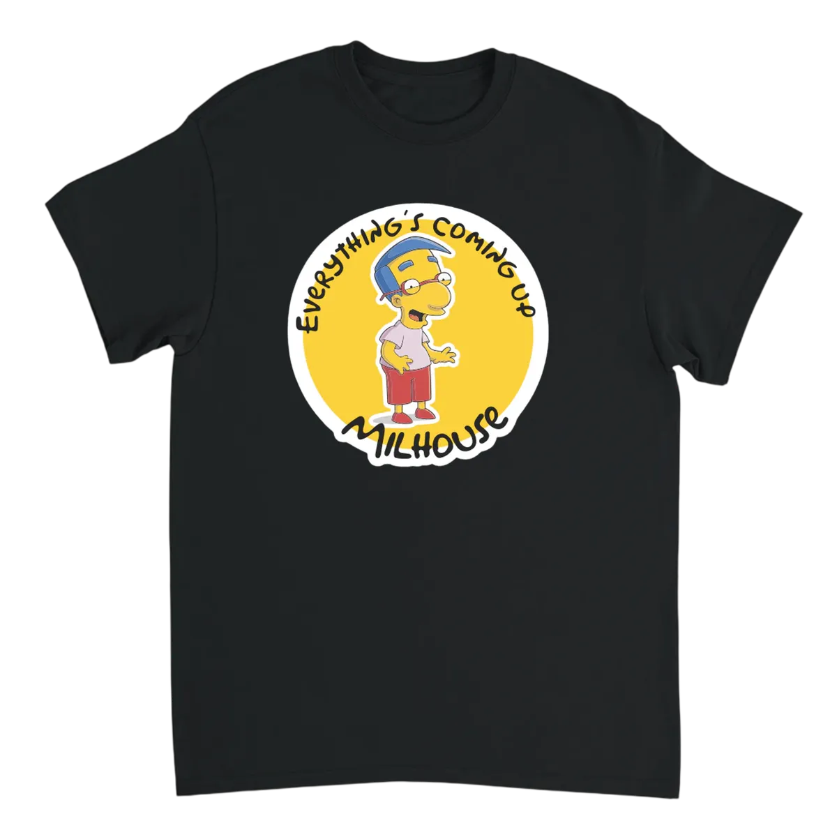 Milhouse Everything's Coming Up Milhouse T-Shirt