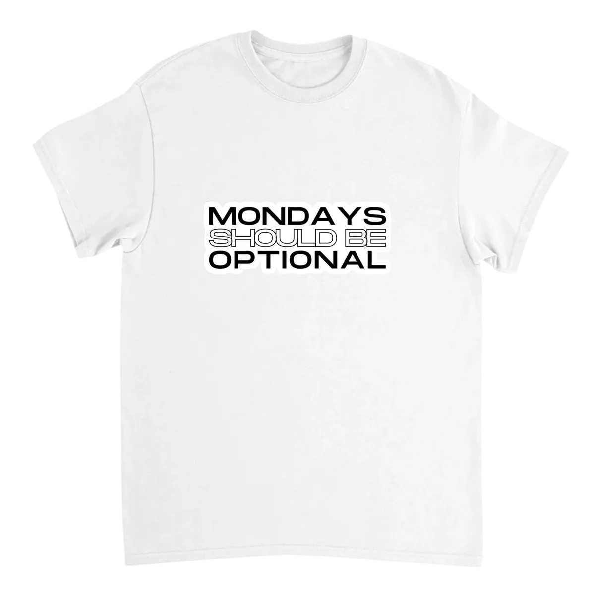 Monday Should Be Optional T-Shirt Black T-Shirts Photo 4