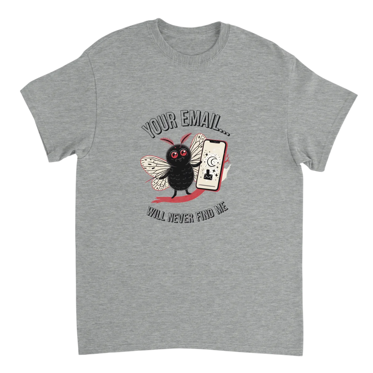 Mothman Your Email Will Never Find Me Tee T-Shirts - Grey