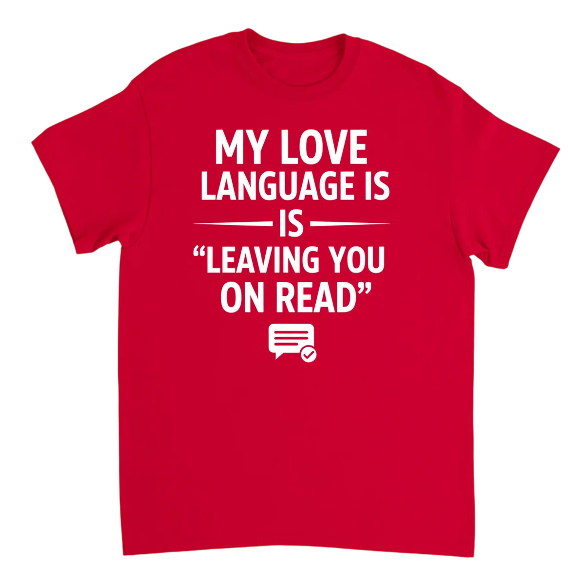 Love Language: Leaving You On Read Tee White T-Shirts Photo 4