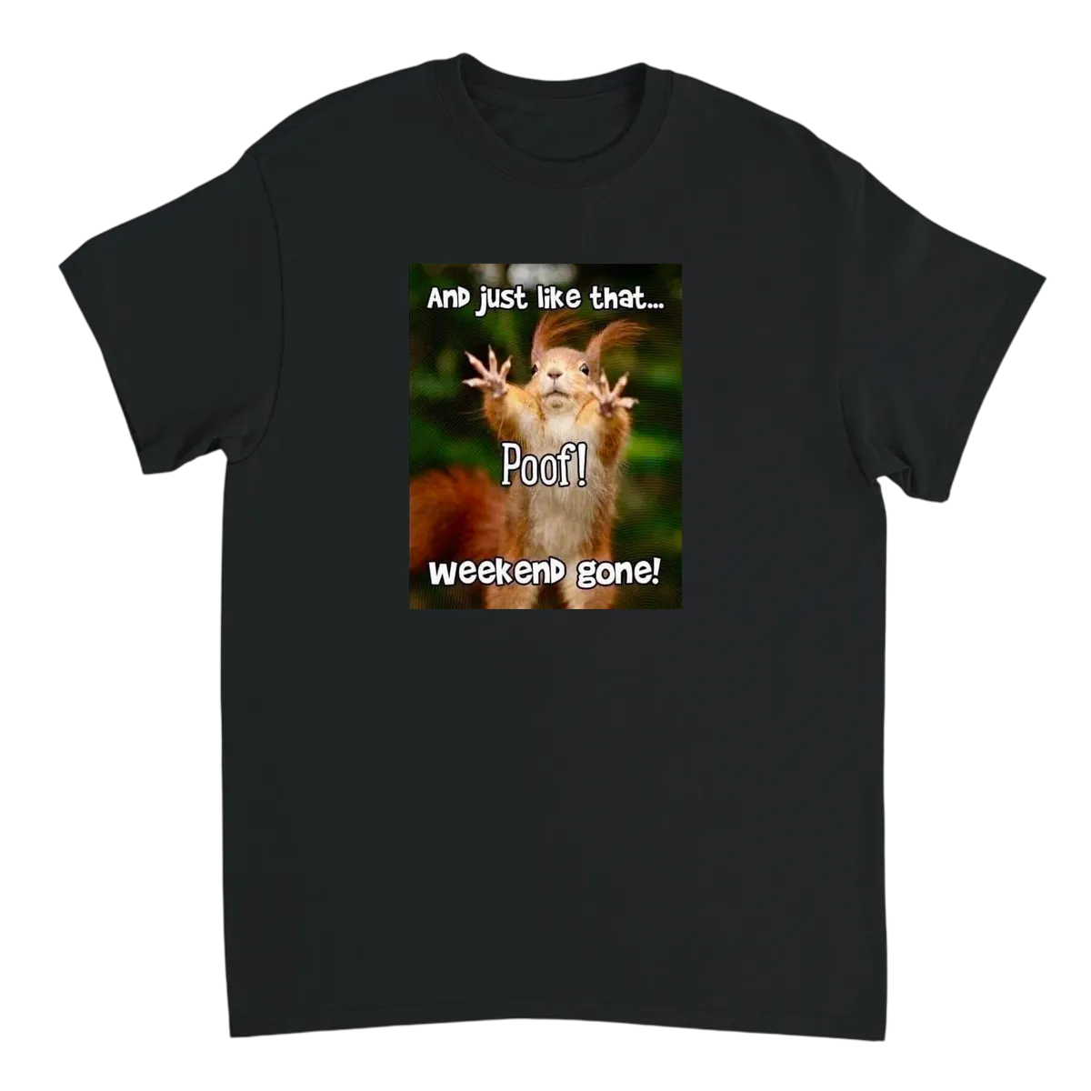 My Weekend Was Too Short. T-Shirt T-Shirts - Black