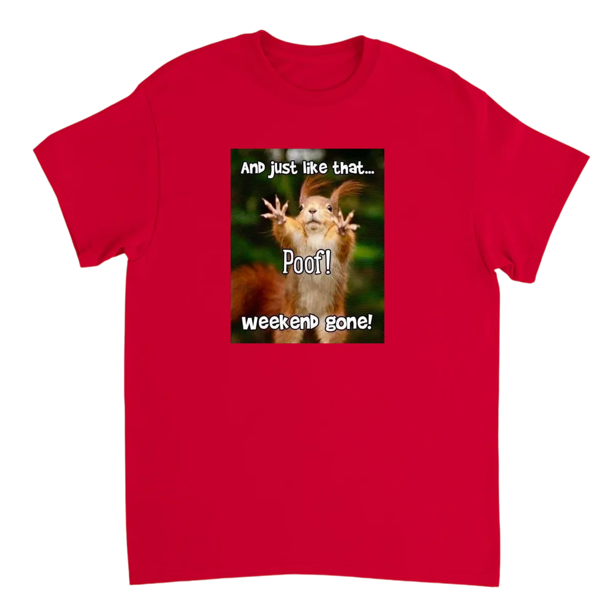 My Weekend Was Too Short. T-Shirt T-Shirts - Red