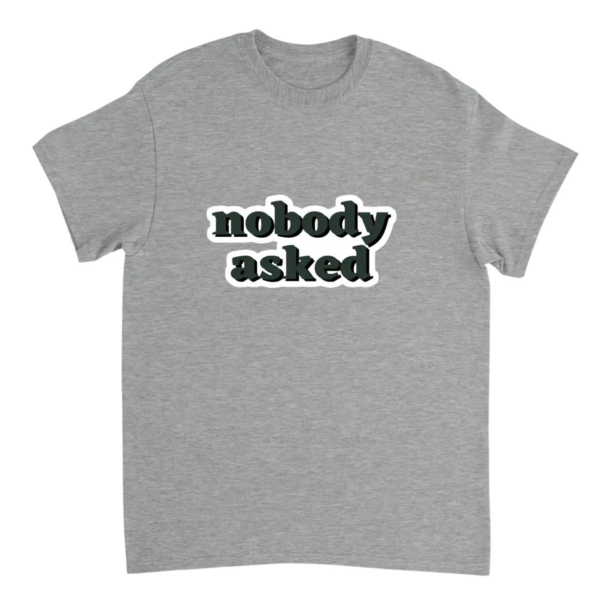 Nobody Asked" Classic Meme T-Shirt White T-Shirts Photo 3
