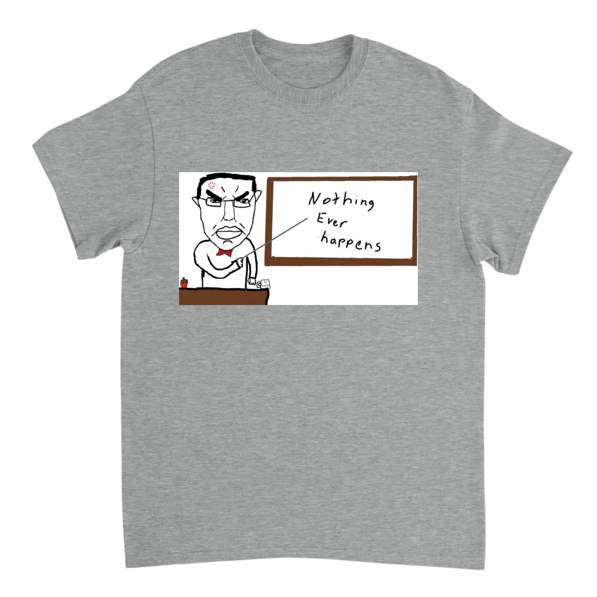 Nothing Ever Happens Meme T-Shirt White T-Shirts Photo 4