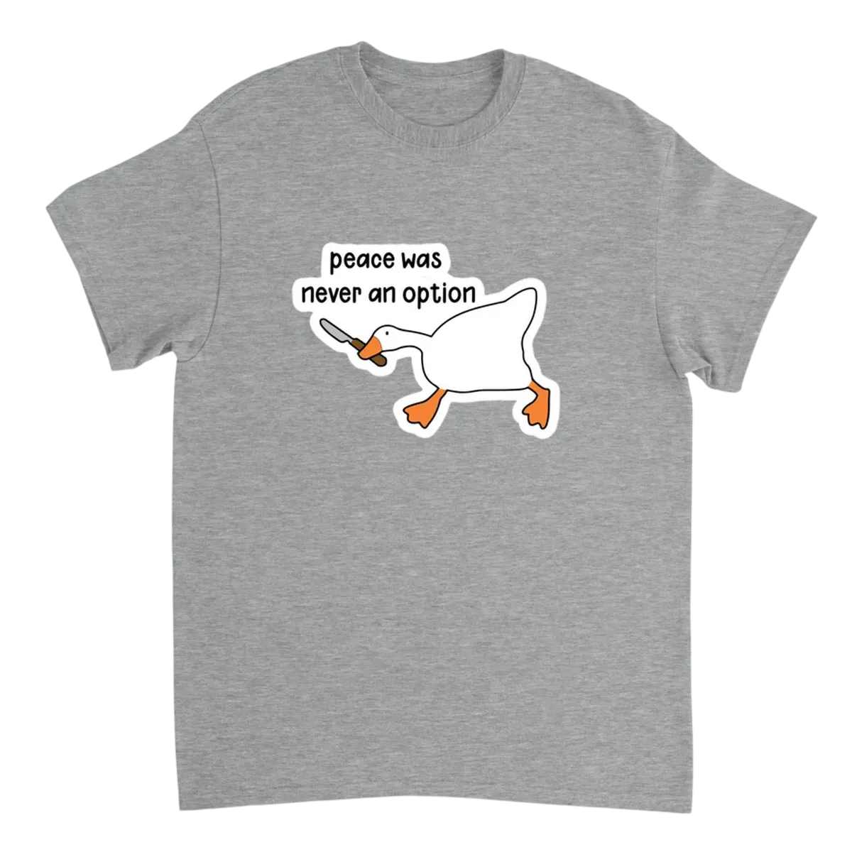 Peace Was Never an Option Meme T-Shirt