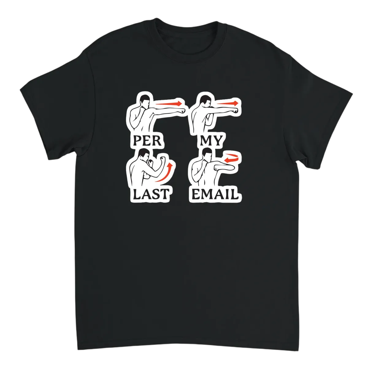 Per My Last Email... T-Shirt