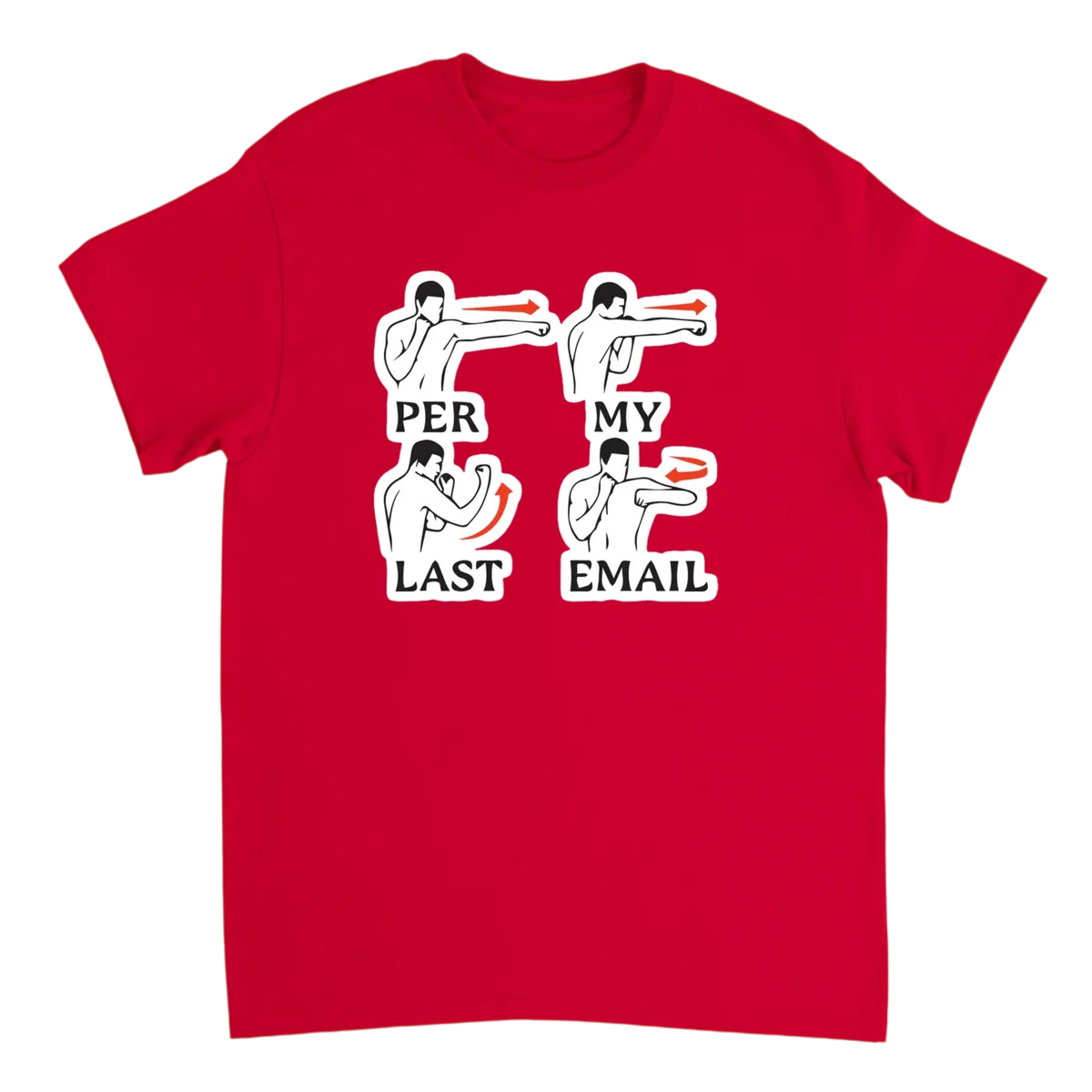 Per My Last Email... T-Shirt