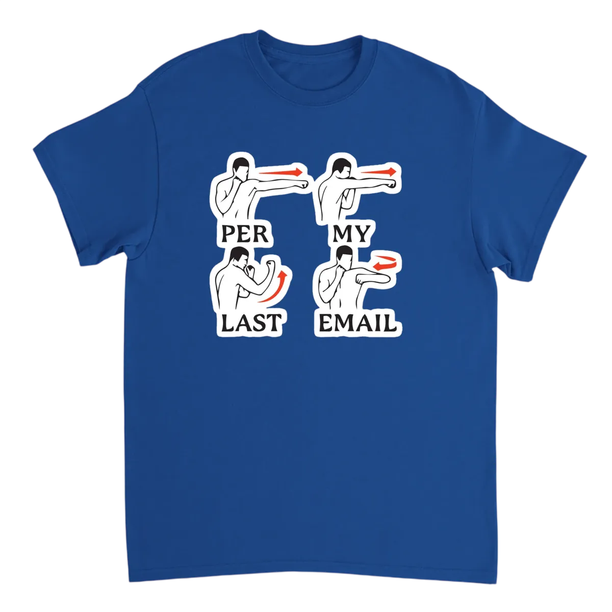 Per My Last Email... T-Shirt