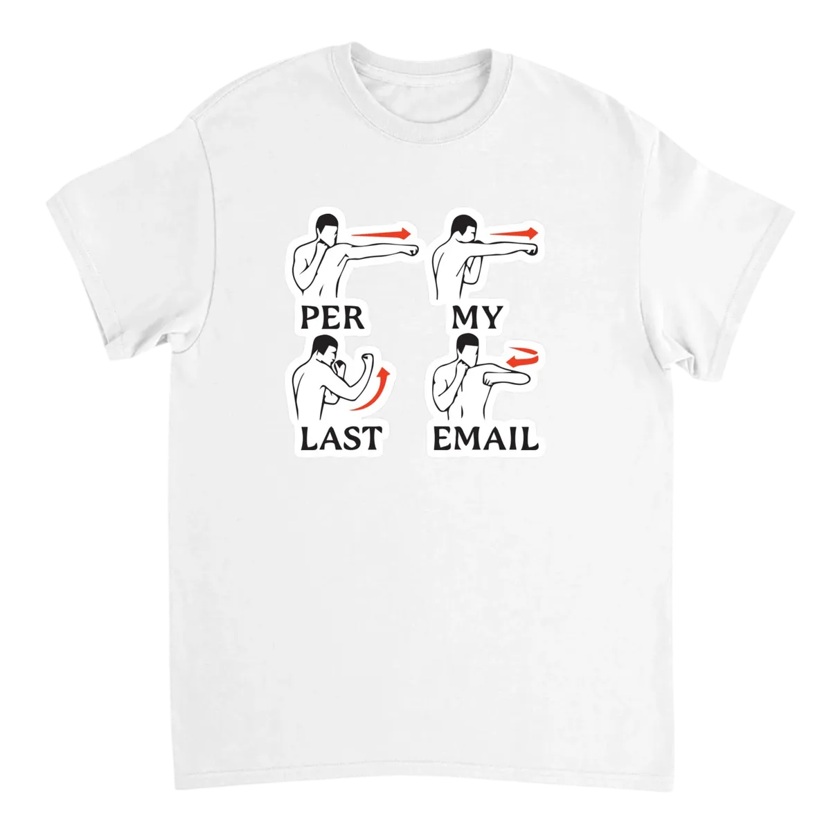 Per My Last Email... T-Shirt White T-Shirts Photo 2