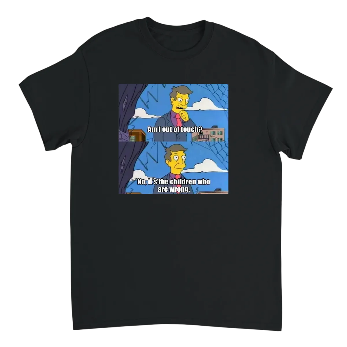 Skinner "Am I Out of Touch?" T-Shirt Black T-Shirts Photo 2