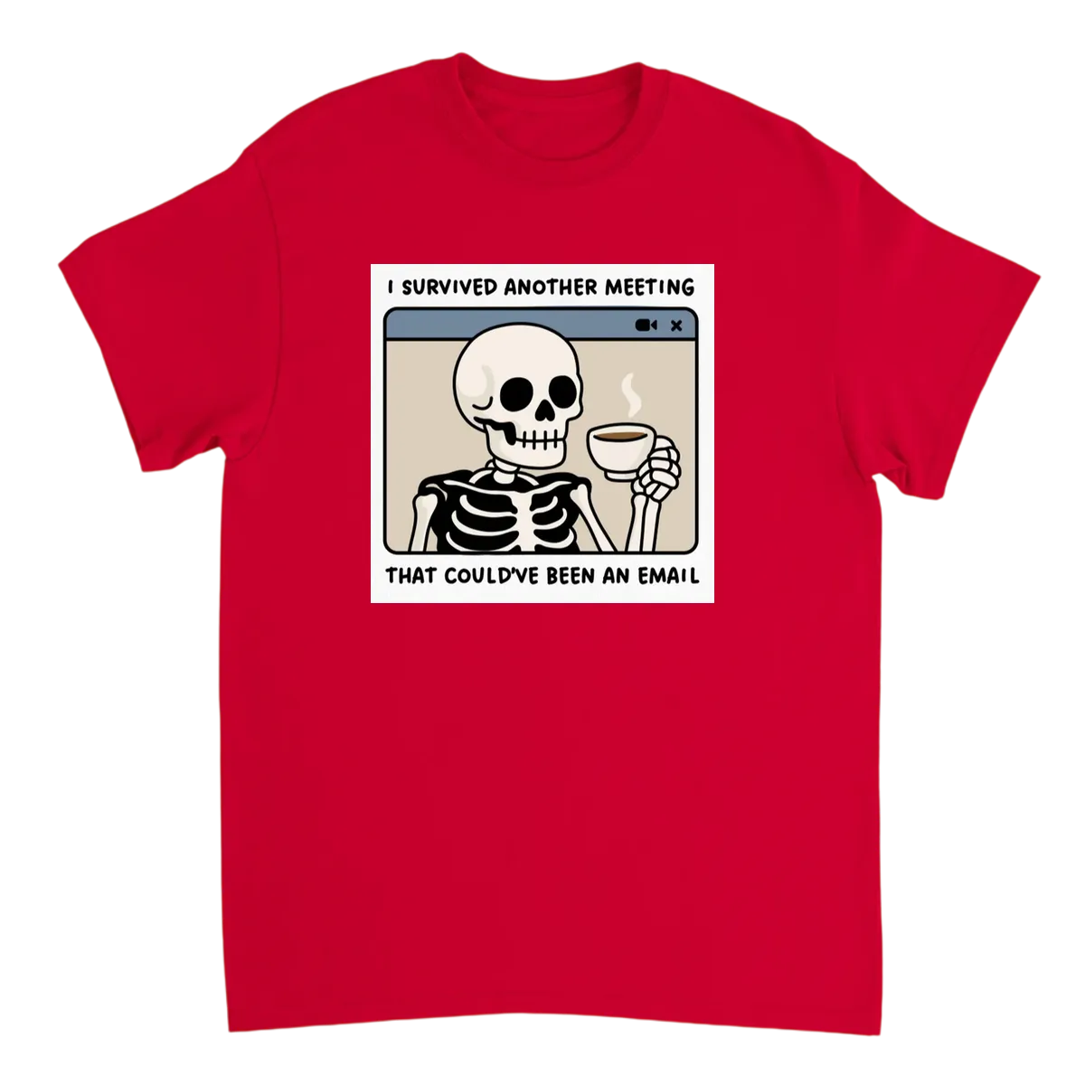 Surviving One Meeting at a Time. T-Shirt T-Shirts - Red