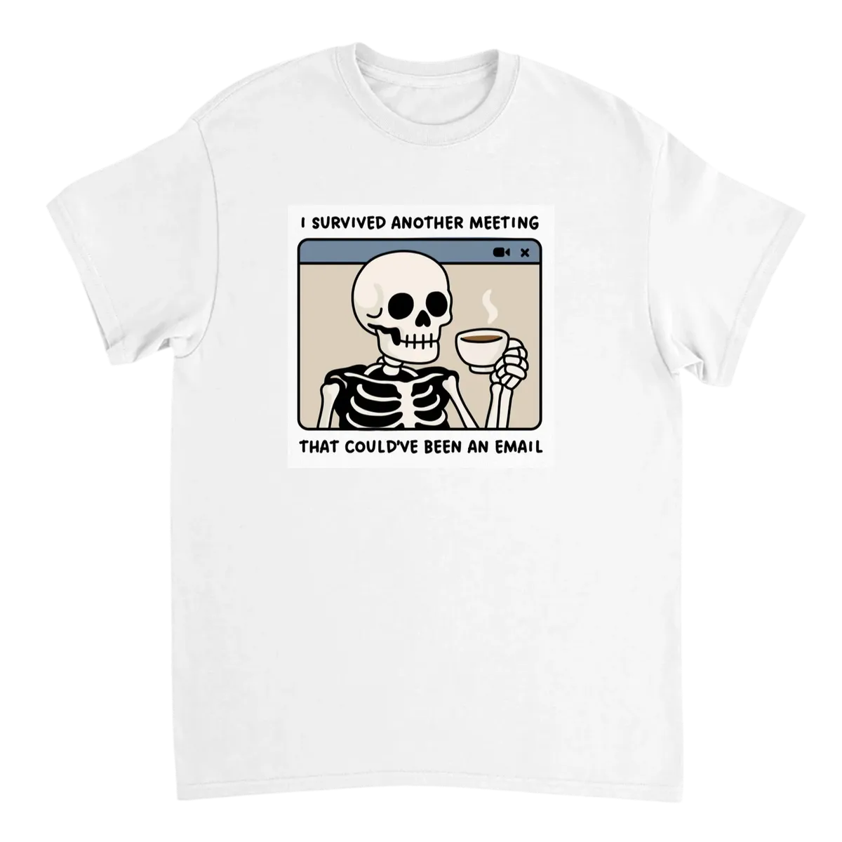 Surviving One Meeting at a Time. T-Shirt White T-Shirts Photo 2