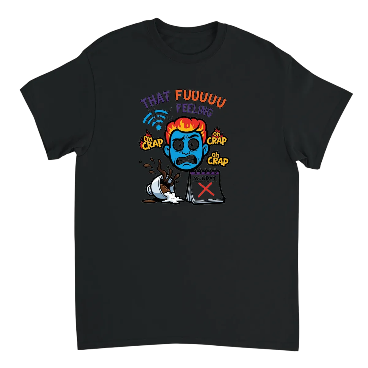 That FUUUU Feeling: Embrace the Chaos Tee