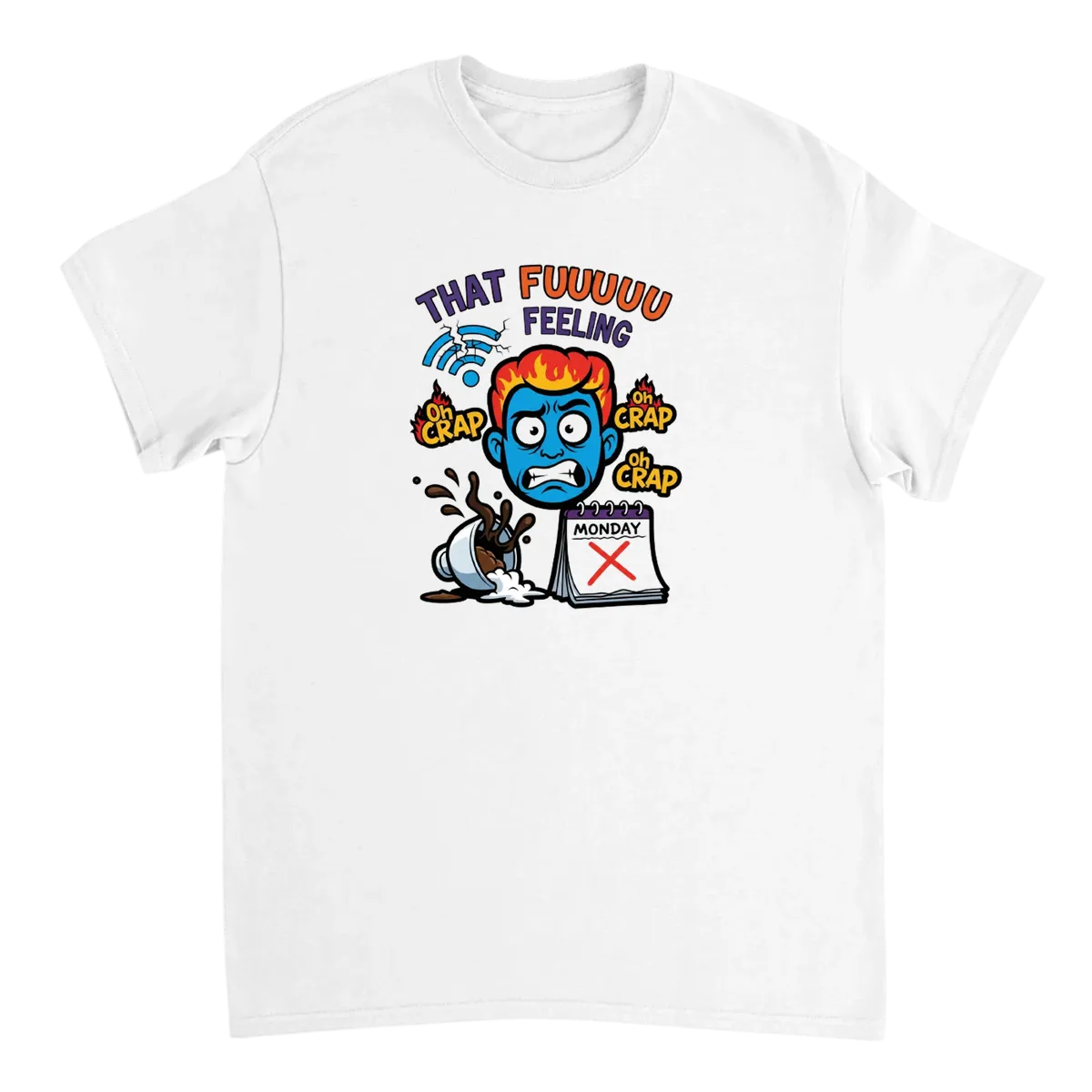 That FUUUU Feeling: Embrace the Chaos Tee