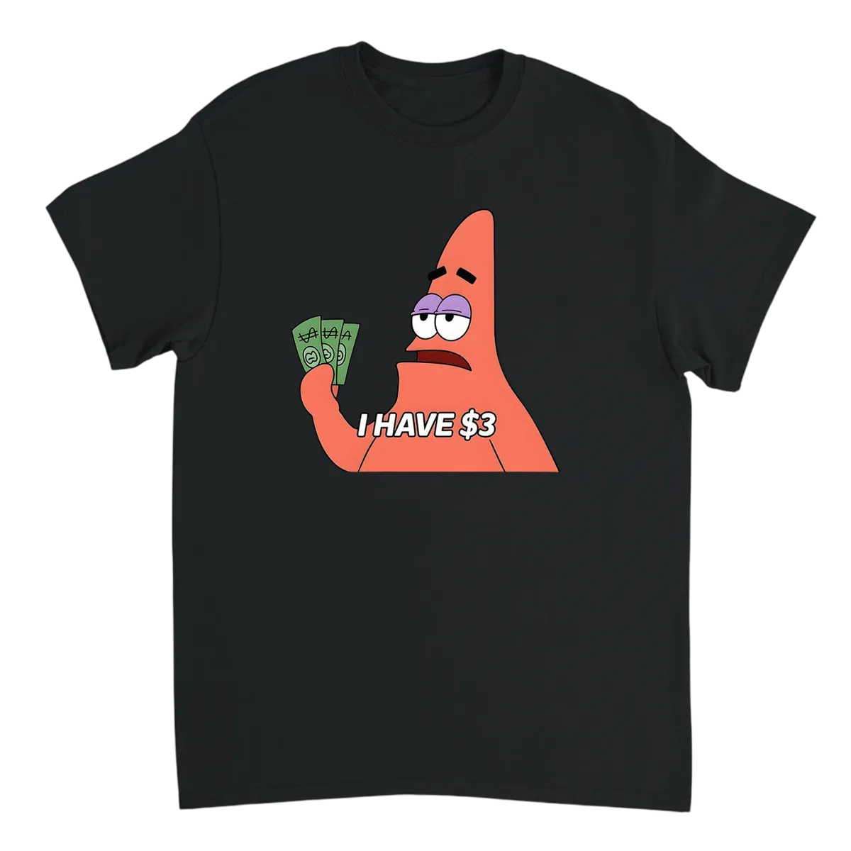 Three Dollars Life | Meme Tee