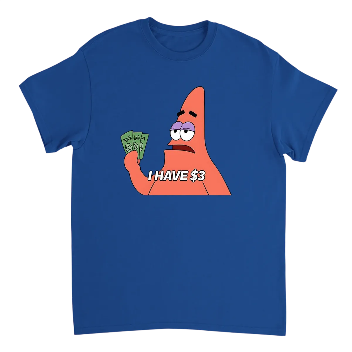 Three Dollars Life | Meme Tee