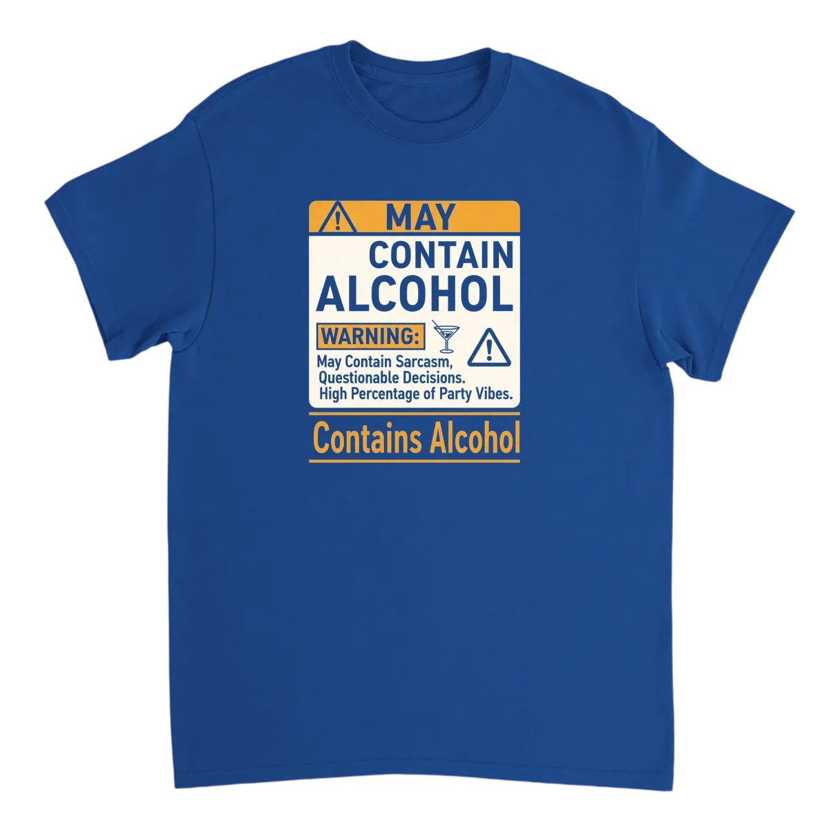 Warning: May Contain Alcohol Shirt T-Shirts - Royal