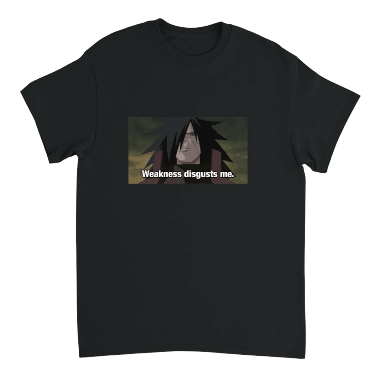 "Weakness Disgusts Me" Meme Tee Black T-Shirts Photo 2