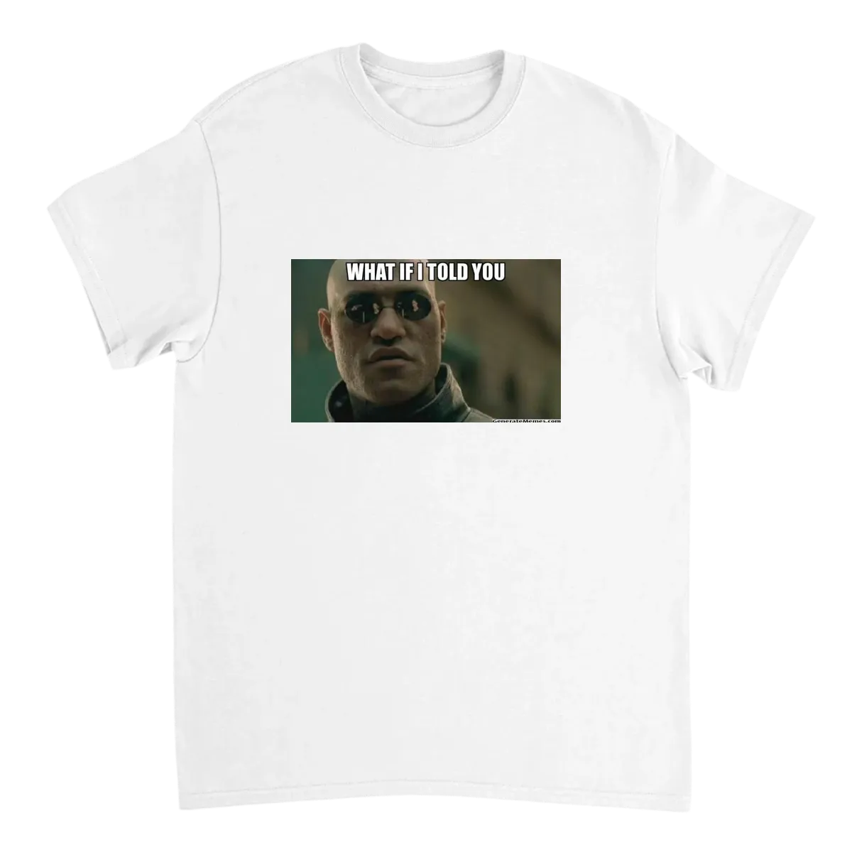 What If I Told You T-Shirt Black T-Shirts Photo 5