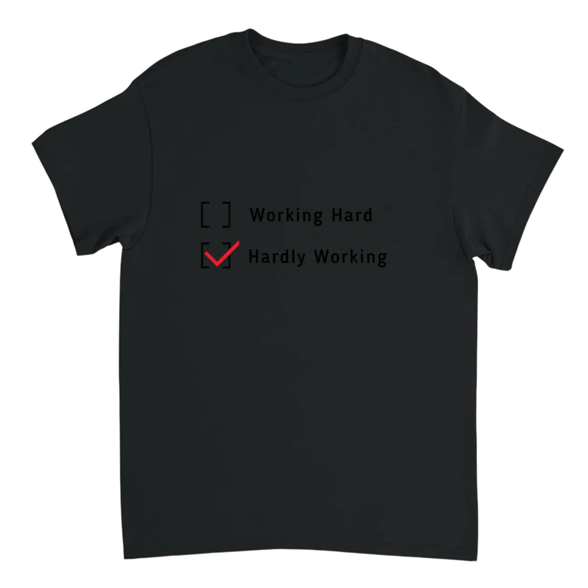 Working Hardly Working Tee