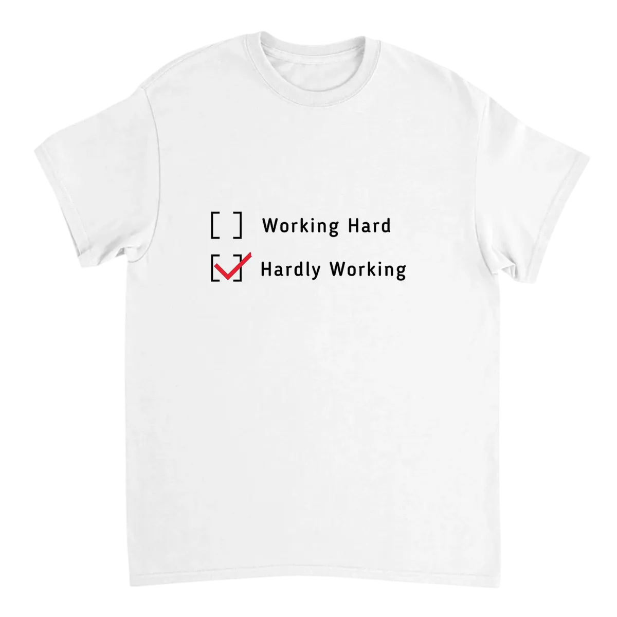 Working Hardly Working Tee