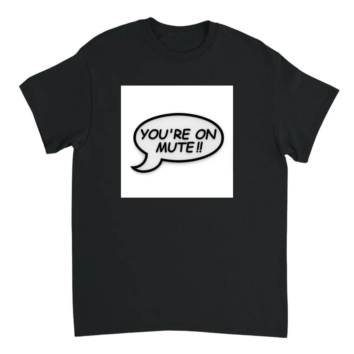 You're on Mute T-Shirt T-Shirts - Black