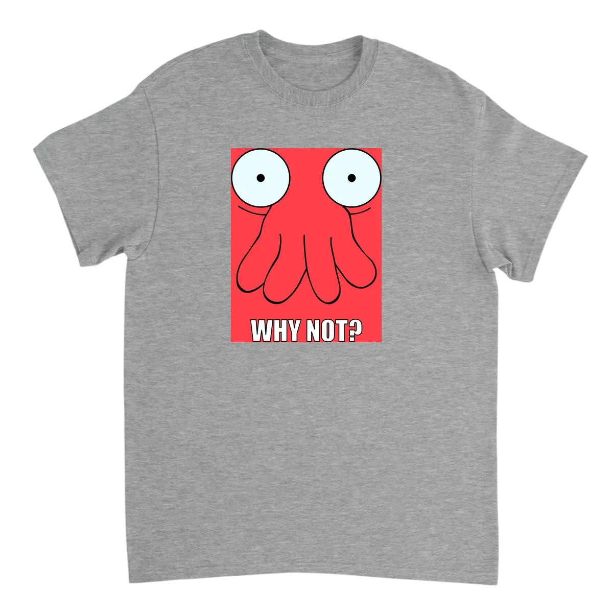 Zoidberg Why Not T-Shirt T-Shirts - Grey
